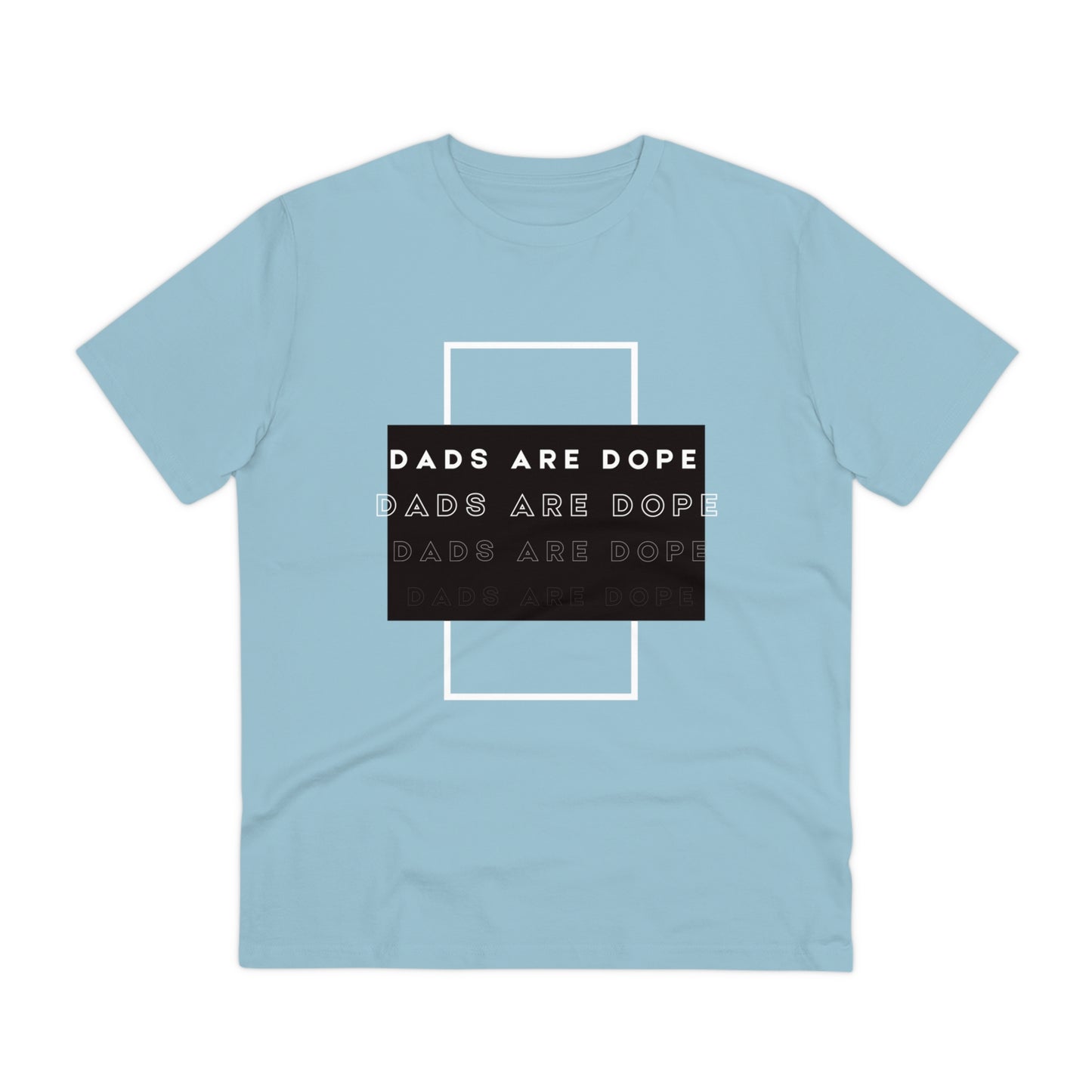Dads are Dope Organic T-shirt Unisex