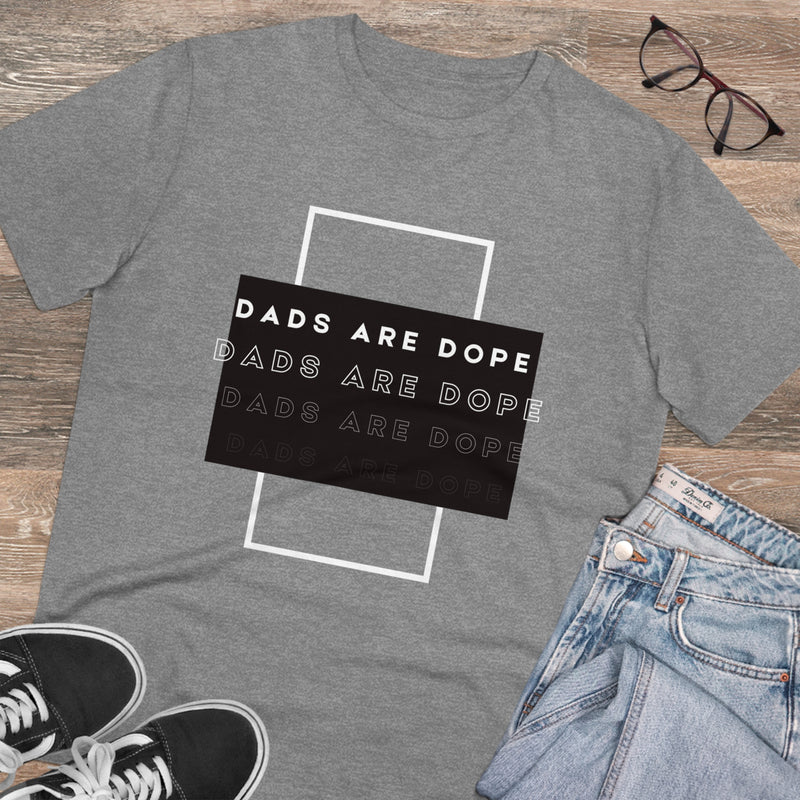 Dads are Dope Organic T-shirt Unisex