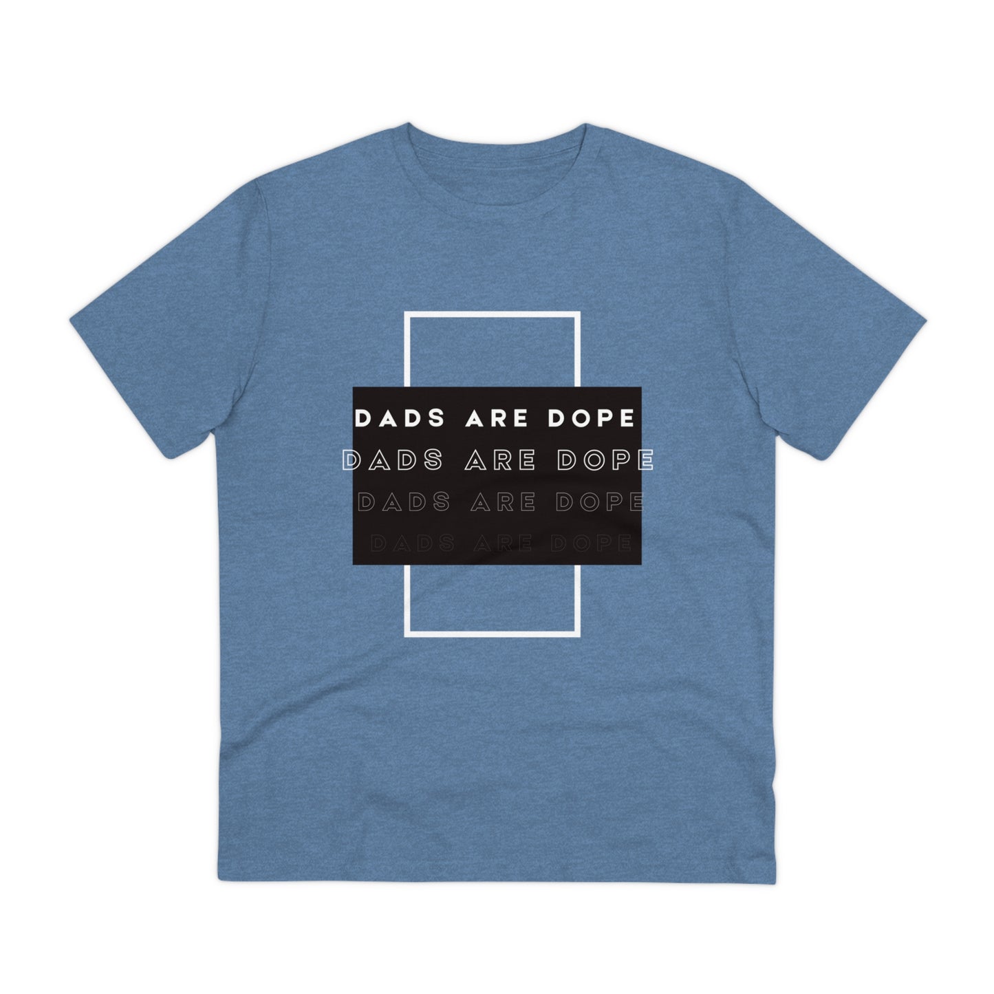 Dads are Dope Organic T-shirt Unisex