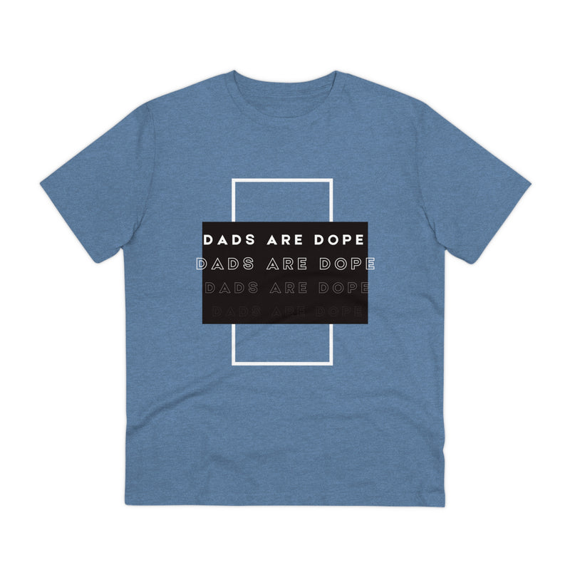 Dads are Dope Organic T-shirt Unisex