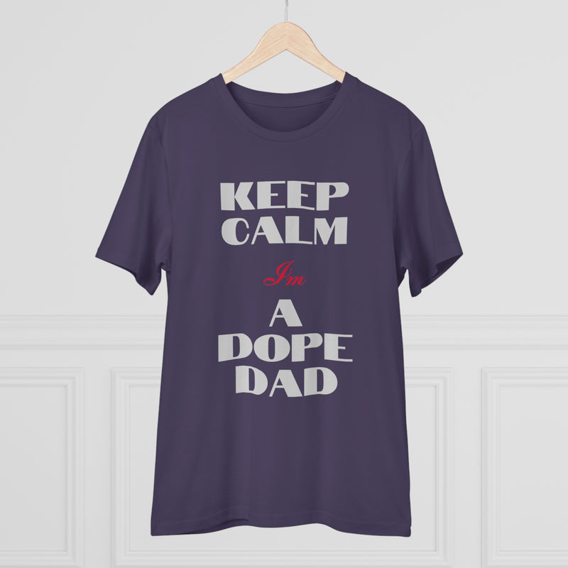 Keep Calm Im a Dope Dad Organic Unisex T-shirt