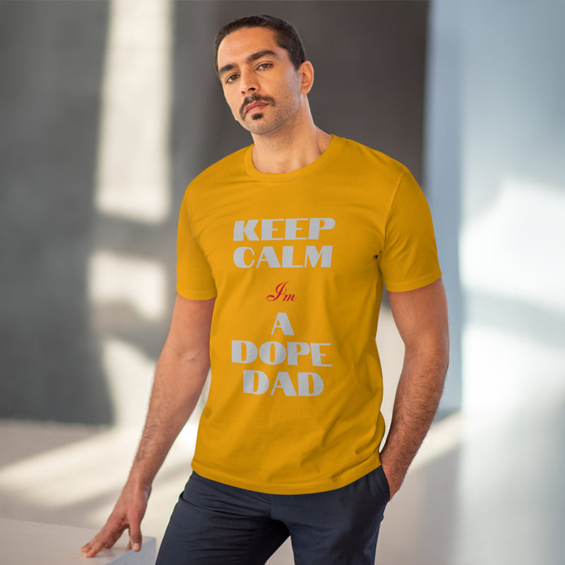 Keep Calm Im a Dope Dad Organic Unisex T-shirt