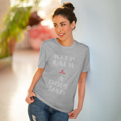 Keep Calm Im a Dope Dad Organic Unisex T-shirt