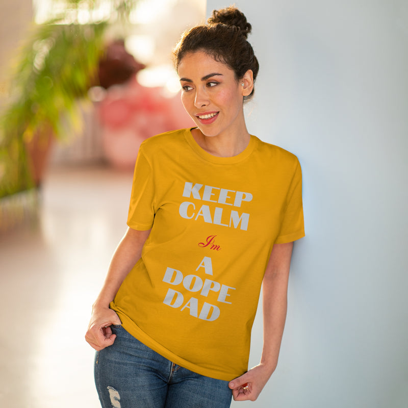 Keep Calm Im a Dope Dad Organic Unisex T-shirt